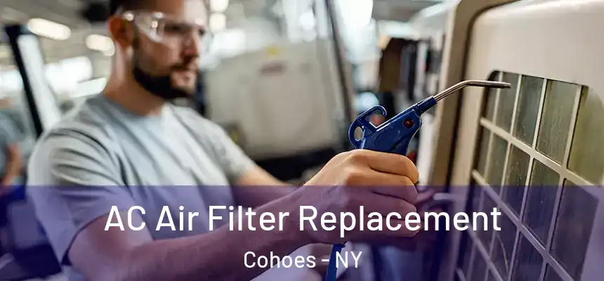 AC Air Filter Replacement Cohoes - NY