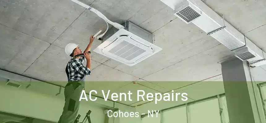  AC Vent Repairs Cohoes - NY