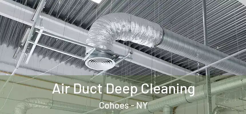 Air Duct Deep Cleaning Cohoes - NY