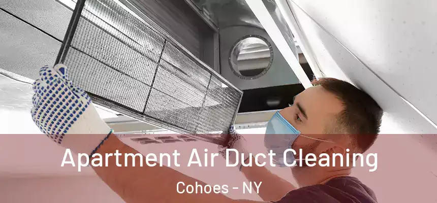 Apartment Air Duct Cleaning Cohoes - NY