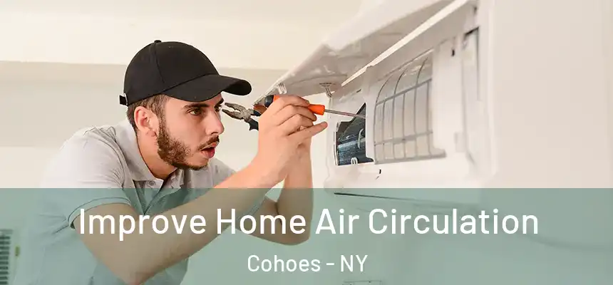 Improve Home Air Circulation Cohoes - NY