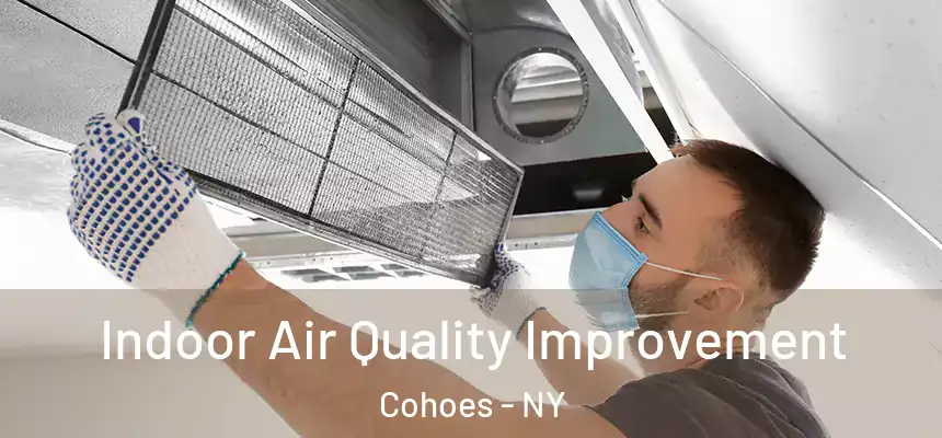  Indoor Air Quality Improvement Cohoes - NY