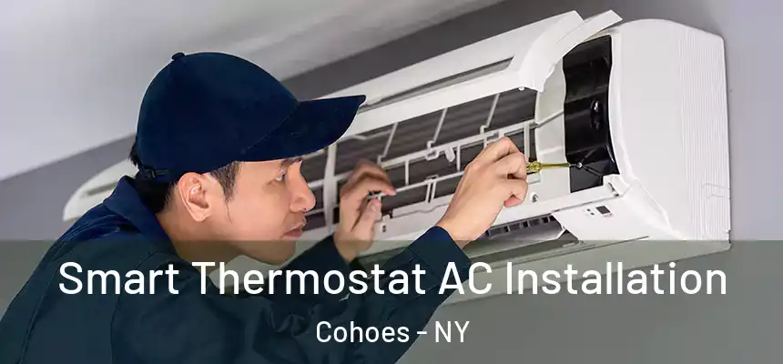  Smart Thermostat AC Installation Cohoes - NY